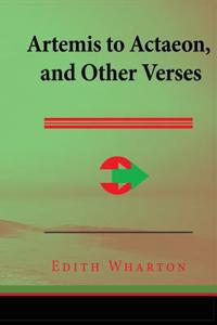 Artemis to Actaeon, and Other Verses
