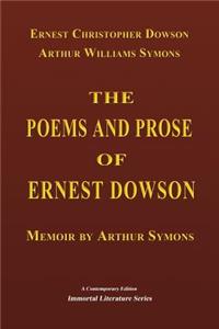 Poems and Prose of Ernest Dowson - Memoir by Arthur Symons