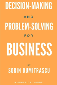 Decision-making and Problem-solving for Business