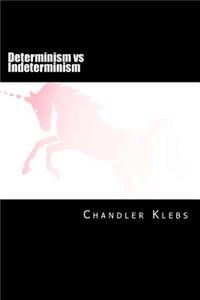 Determinism vs Indeterminism