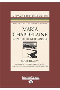 Maria Chapdelaine: A Tale of French Canada (Large Print 16pt)