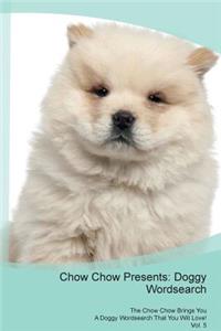 Chow Chow Presents