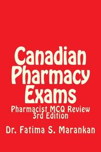 Canadian Pharmacy Exams: Pharmacist McQ Review 3rd Ed March 2016: Pharmacist McQ Review