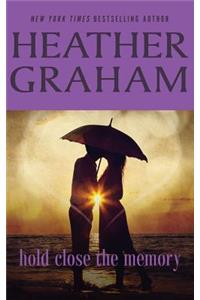 Hold Close the Memory