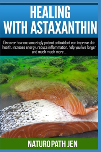 Healing With Astaxanthin