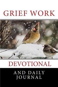 Grief Work Devotional and Daily Journal