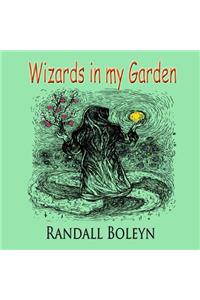 Wizards in my Garden