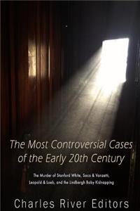 Most Controversial Cases of the Early 20th Century