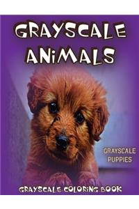 Grayscale Animals Puppies: Grayscale Animals Puppies Grayscale Puppies Grayscale Coloring Book (Adult Coloring Books) (Grayscale Coloring Books) (Grayscale Photo Coloring) (Re