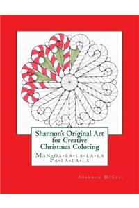 Shannon's Original Art for Creative Christmas Coloring: Man-Da-La-La-La-La Fa-La-La-La: Man-Da-La-La-La-La Fa-La-La-La