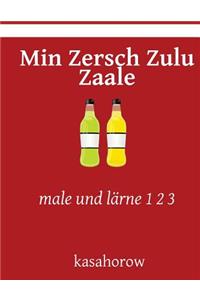 Min Zersch Zulu Zaale