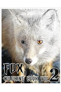Fox Coloring Book: A Coloring Book Containing 30 Fox Designs in a Variety of Styles to Help You Relax: Volume 2