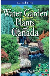 Water Garden Plants for Canada