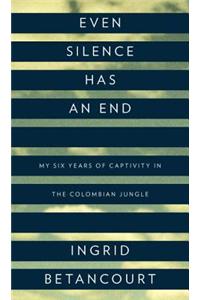 Even Silence Has an End