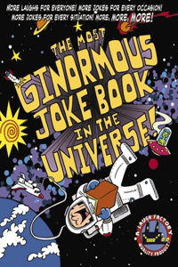 The Most Ginormous Joke Book in the Universe!