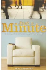 Just a Minute: Biblical Meditations in a Busy World