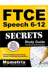 FTCE Speech 6-12 Secrets Study Guide