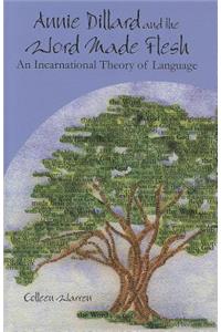 Annie Dillard and the Word Made Flesh