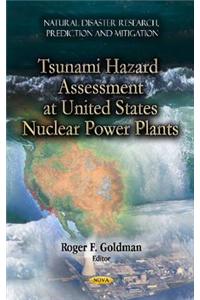 Tsunami Hazard Assessment at U.S. Nuclear Power Plants