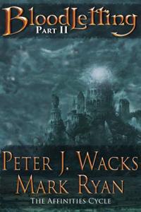 Bloodletting Part 2: The Affinities Cycle Book 1 Part 2