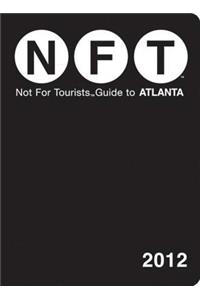 Not for Tourists Guide to Atlanta