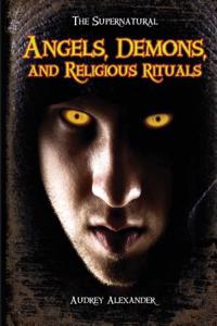 Angels, Demons, and Religious Rituals