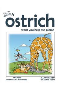 Oh Ostrich Won't You Help Me Please? Whimsical Rhyming Children Books