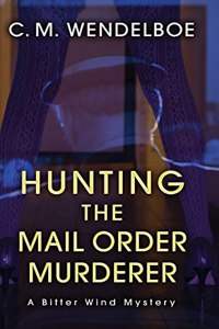 Hunting the Mail Order Murderer