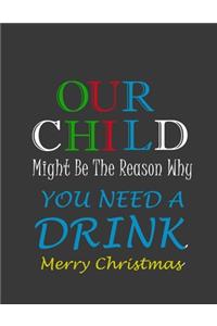 our child might be the reason you drink Notebook (Paperback, Black Cover)