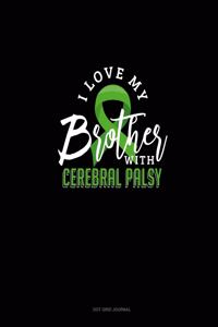 I Love My Brother With Cerebral Palsy