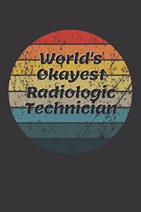 World's Okayest Radiologic Technician Notebook
