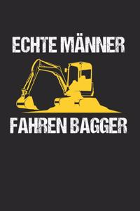Echte Männer Fahren Bagger
