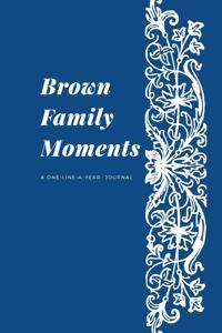 Brown Family Moments
