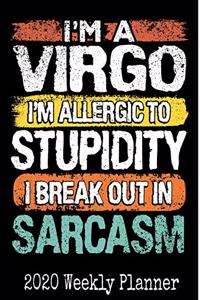 I'm a Virgo, I'm Allergic To Stupidity, I Break Out in Sarcasm