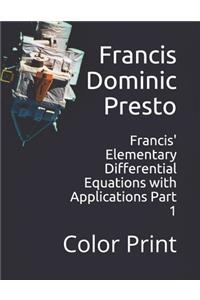 Francis' Elementary Differential Equations with Applications Part 1