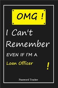 OMG! I Can't Remember EVEN IF I'M A Loan Officer