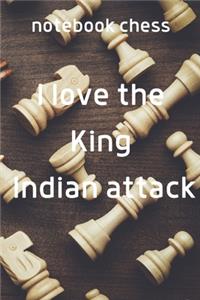 notebook chess I love the King Indian attack