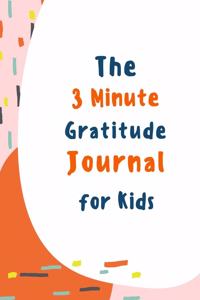 The 3 Minute Gratitude Journal for Kids