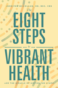 Eight Steps to Vibrant Health