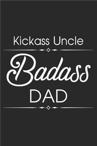 Kickass uncle badass dad