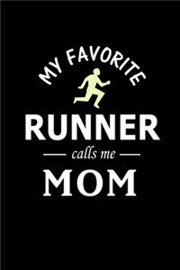 My Favorite Runner calls me Mom