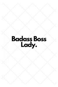 Badass Boss Lady.