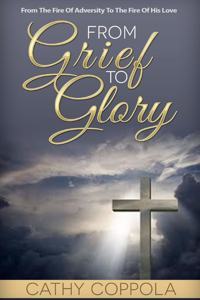 From Grief To Glory