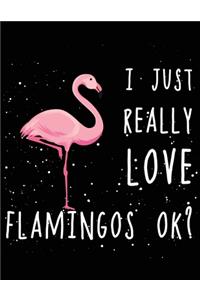 I just really love flamingos ok