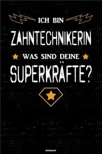 Ich bin Zahntechnikerin was sind deine Superkräfte? Notizbuch