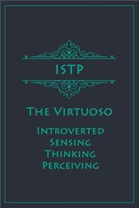 ISTP - The Virtuoso (Introverted, Sensing, Thinking, Perceiving)