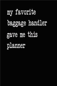 My Favorite Baggage Handler Gave Me This Planner