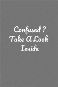 Confused ? Take A Look Inside