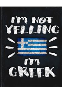 I'm Not Yelling I'm Greek
