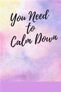 You Need to Calm Down Notebook